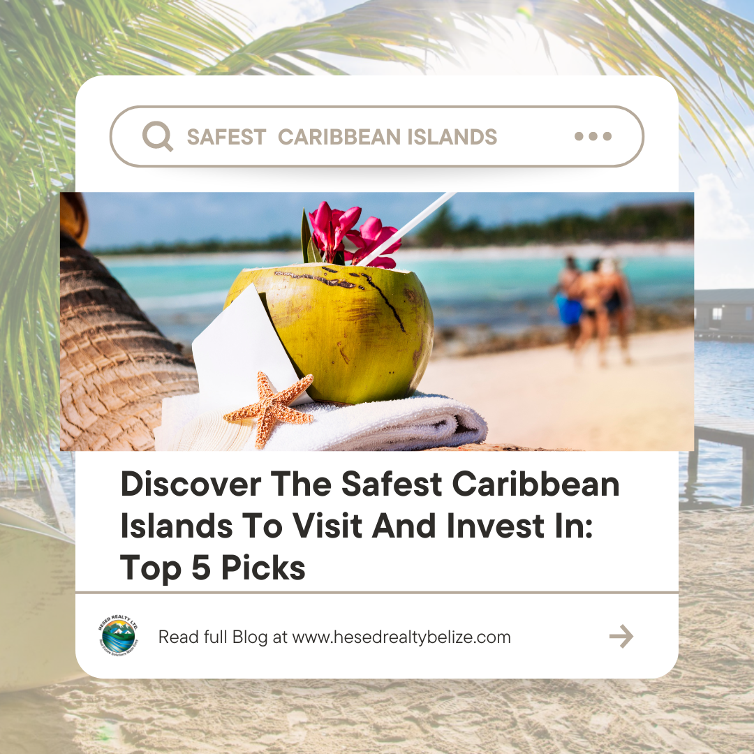 Safest Caribbean islands to visit and invest in - Hesed Realty
